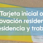 Tarjeta inicial o renovación residencia o residencia y trabajo