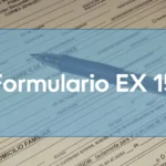 Formulario EX-15 extranjería