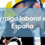 Arraigo laboral en España. Requisitos y cómo solicitarlo