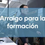 Arraigo para la formación: qué es y cómo solicitarlo