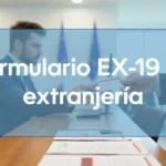 Formulario EX-19 de extranjería