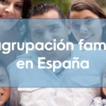 Reagrupación Familiar en España: requisitos, documentación y pasos